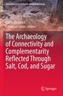 "The Archaeology of Connectivity and Complementarity Reflected Through Salt, Cod, and Sugar" vor Ausgrabungsstelle.