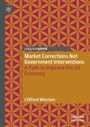 Clifford Winston: Market Corrections Not Government Interventions, Buch