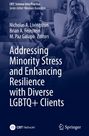 "Addressing Minority Stress and Enhancing Resilience with Diverse LGBTQ+ Clients." Im Hintergrund eine Gruppe lächelnder Menschen.