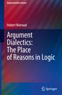 Hubert Marraud: Argument Dialectics: The Place of Reasons in Logic, Buch