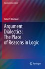 Hubert Marraud: Argument Dialectics: The Place of Reasons in Logic, Buch