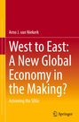 Arno J. van Niekerk: West to East: A New Global Economy in the Making?, Buch