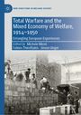 Oben steht "New Directions in Welfare History". Groß: "Total Warfare and the Mixed Economy of Welfare, 1914–1950". Unten ist ein Schwarz-Weiß-Foto von Arbeitern, die Kartons stapeln.