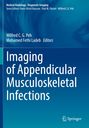 Buchtitel: "Imaging of Appendicular Musculoskeletal Infections" von Wilfred C. G. Peh und Mohamed Fethi Ladeb.