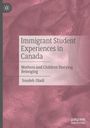 Soudeh Oladi: Immigrant Student Experiences in Canada, Buch