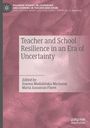 Teacher and School Resilience in an Era of Uncertainty, Buch
