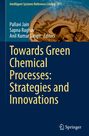 : Towards Green Chemical Processes: Strategies and Innovations, Buch