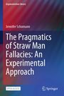 "Argumentation Library"; "Jennifer Schumann"; Titel: "The Pragmatics of Straw Man Fallacies: An Experimental Approach."