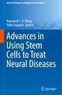 : Advances in Using Stem Cells to Treat Neural Diseases, Buch