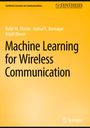 Rohit M. Thanki: Machine Learning for Wireless Communication, Buch