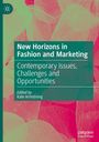 Text: "New Horizons in Fashion and Marketing: Contemporary Issues, Challenges and Opportunities. Edited by Kate Armstrong."  
Blätter im Hintergrund.