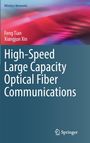 Xiangjun Xin: High-Speed Large Capacity Optical Fiber Communications, Buch