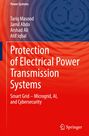 Titel: Protection of Electrical Power Transmission Systems. Autoren: Tariq Masood, Jamil Abdo, Arshad Ali, Atif Iqbal.