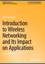 Peter Steenkiste: Introduction to Wireless Networking and Its Impact on Applications, Buch