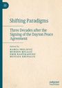 "Shifting Paradigms: Three Decades after the Signing of the Dayton Peace Agreement. Edited by Hamza Preljević u.a."