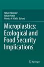 Buchtitel: "Microplastics: Ecological and Food Security Implications". Autoren: Adnan Abubakr, Adnan Amin, Monisa M Malik.