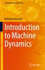 Mehrdaad Ghorashi: Introduction to Machine Dynamics, Buch