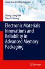 Chen Yu Huang: Electronic Materials Innovations and Reliability in Advanced Memory Packaging, Buch