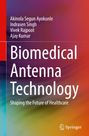 Titel: "Biomedical Antenna Technology". Autoren: Akinola Segun Ayokunle, Indrasen Singh, Vivek Rajpoot, Ajay Kumar. Farbhintergrund.