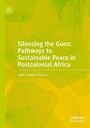 Titel: "Silencing the Guns: Pathways to Sustainable Peace in Postcolonial Africa". Autor: Seife Tadelle Kidane. Grün-gelber Hintergrund.