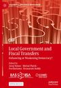 Local Government and Fiscal Transfers: Enhancing or Weakening Democracy? Bearbeitet von Juraj Nemec, Michal Plaček, Purshottama Sivanarain Reddy. Oben links ein Logo, unten mehrere Logos und das Wort "Open Access". Hintergrund in Rot mit gestrichelten Linien.