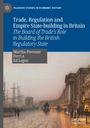 Martha Prevezer: Trade, Regulation and Empire State-building in Britain, Buch
