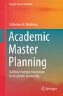 Catherine M. Wehlburg: Academic Master Planning, Buch