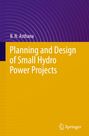 B. N. Asthana: "Planning and Design of Small Hydro Power Projects". Lila-gelbes Design, Springer-Logo unten rechts.