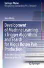 Jona Motta: Development of Machine Learning ¿ Trigger Algorithms and Search for Higgs Boson Pair Production, Buch