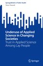 Töres Theorell: Underuse of Applied Science in Changing Societies, Buch