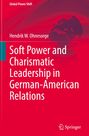 Buchtitel: "Soft Power and Charismatic Leadership in German-American Relations" von Hendrik W. Ohnesorge, roter Hintergrund mit Globus.