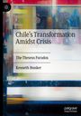 Kenneth Bunker: Chile's Transformation Amidst Crisis, Buch