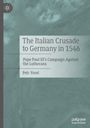 Petr Vorel: The Italian Crusade to Germany in 1546, Buch