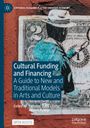 Titel: Cultural Funding and Financing. Ein Führer zu Finanzierungsmodellen in Kunst und Kultur. Illustration: Gemälde mit Banknote.