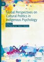 Global Perspectives on Cultural Politics in Indigenous Psychology, Buch