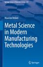Maurizio Vedani: Metal Science in Modern Manufacturing Technologies, Buch