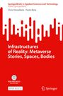 Paolo Bory: Infrastructures of Reality: Metaverse Stories, Spaces, Bodies, Buch