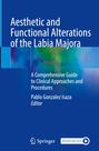 : Aesthetic and Functional Alterations of the Labia Majora, Buch