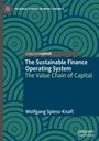 Wolfgang Spiess-Knafl: The Sustainable Finance Operating System, Buch