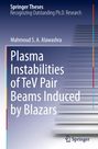 Mahmoud S. A. Alawashra: Plasma Instabilities of TeV Pair Beams Induced by Blazars, Buch