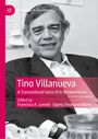 „Tino Villanueva: A Transnational Voice of In-Betweenness“, herausgegeben von Francisco A. Lomelí und Sophia Emmanouilidou. Ein älterer Mann in einem Anzug lächelt leicht. 
