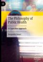 Benjamin Smart: The Philosophy of Public Health, Buch