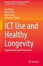 Titel: ICT Use and Healthy Longevity. Untertitel: Empirical Data and Perspectives. Autoren: Kun Wang, Hee Yun Lee.