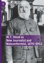 Philip March: W. T. Stead as New Journalist and Nonconformist, 1870-1912, Buch