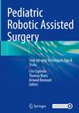 Titel: Pediatric Robotic Assisted Surgery. Untertitel: Step-by-step Techniques, Tips & Tricks. Herausgeber: Ciro Esposito, Thomas Blanc, Arnaud Bonnard. Unten befinden sich die Logos von Springer und MOREMEDIA. Hintergrund: Abstrakte blaue und grüne Formen.