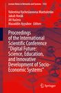 : Proceedings of the International Scientific Conference "Digital Future: Science, Education, and Innovative Development of Socio-Economic Systems", Buch