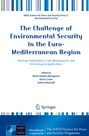 The Challenge of Environmental Security in the Euro-Mediterranean Region, Buch