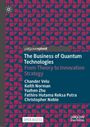 Chander Velu: The Business of Quantum Technologies, Buch