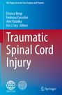 Titel: Traumatic Spinal Cord Injury. Herausgeber: Etrusca Brogi, Federico Coccolini, Alex Valadka, Eric J. Ley. Springer-Logo.