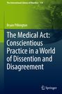 The Medical Act: Conscientious Practice in a World of Dissention and Disagreement, Bryan Pilkington. Grüne und blaue Farbverläufe.